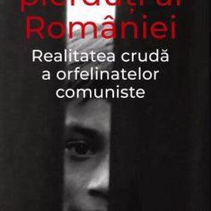 Copiii pierduți ai României. Realitatea crudă a orfelinatelor comuniste - Paperback brosat - Jean-Philippe Legaut - Meteor Press