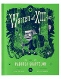 Warren al XIII-lea si Padurea Soaptelor. Volumul 2 | Tania del Rio, Curtea Veche Publishing