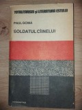 Soldatul ciinelui- Paul Goma, Humanitas