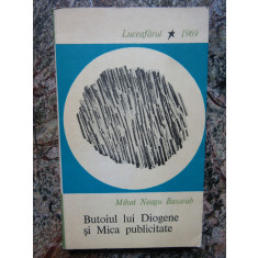 MIHAI NEAGU BASARAB:BUTOIUL LUI DIOGENE SI MICA PUBLICITATE /DEDICATIE