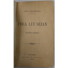 FIICA LUI SEJAN ( POVESTE ISTORICA ) de CIRU OECONOMU , 1899