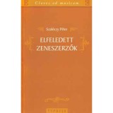 Elfeledett zeneszerzők - Szal&oacute;czy P&eacute;ter