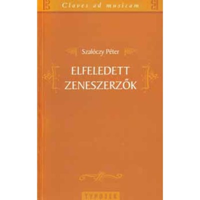 Elfeledett zeneszerzők - Szal&amp;oacute;czy P&amp;eacute;ter foto