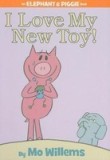 I Love My New Toy! - Elephant Gerald &amp; Piggie by Mo Willems - Award-Winning Author - English Picture Book