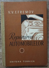 Repararea automobilelor (vol 1) - V. V. Efremov// 1957 foto