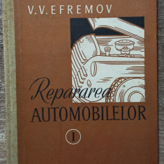 Repararea automobilelor (vol 1) - V. V. Efremov// 1957