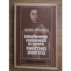 Maria Braescu - Interferente romanesti in opera Marthei Bibescu