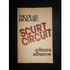 Nicolae Moraru - Scurtcircuit (1983)