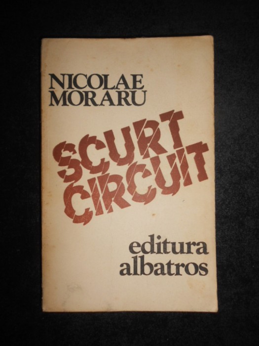 Nicolae Moraru - Scurtcircuit (1983)