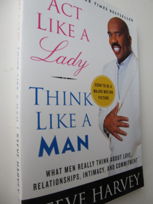 Act like a lady. Think like a man - Steve Harvey foto