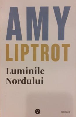 Luminile nordului Amy Liptrot foto