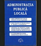 ADMINISTRAȚIA PUBLICĂ LOCALĂ - LEGEA ADMINISTRAȚIEI LOCALE, FINANȚELOR PUBLICE