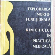 Explorarea Morfo-functionala A Rinichiului In Practica Medica - Fica Vasile Ion I. Costica ,273614