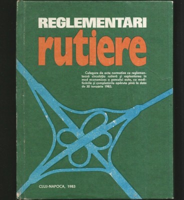 REGLEMENTĂRI RUTIERE - CULEGERE DE ACTE NORMATIVE, CIRCULAȚIA RUTIERĂ foto