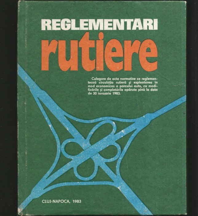 REGLEMENTĂRI RUTIERE - CULEGERE DE ACTE NORMATIVE, CIRCULAȚIA RUTIERĂ
