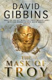 David Gibbins - The Mask of Troy