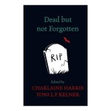 Cumpara ieftin Dead but Not Forgotten Sookie Stackhouse Charlaine Harris Collection 15 Stories Carti in Engleza
