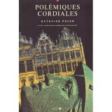Octavian Paler - Polemiques cordiales. Traduction par Alain Paruit - dedicatie autor - 136847