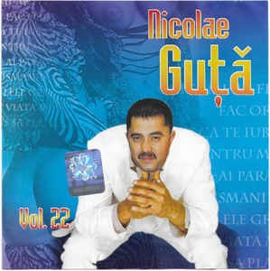 CD Nicolae Guță &lrm;&ndash; Nicolae Guță Vol.22, original, manele