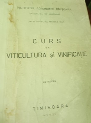 CURS DE VITICULTURA SI VINIFICATIE 1974 foto