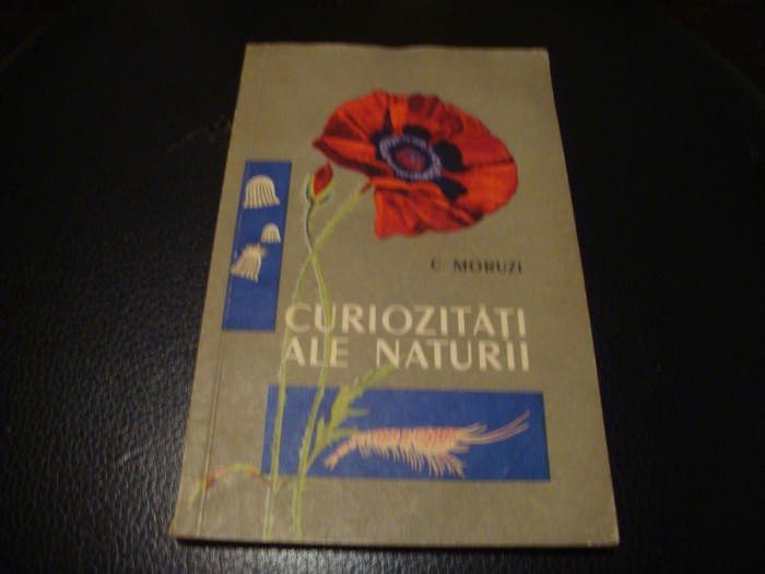 C. Moruzi - Curiozitati ale naturii - 1958