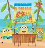 Cumpara ieftin Minionii in Paradis. Phil salveaza vacanta!/***, Rao