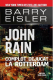 Complot dejucat la Rotterdam | Barry Eisler
