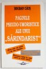 PAGINILE PSEUDO - UMORISTICE ALE UNUI &#039; SARINDARIST &#039; de BOGDAN CAUS , 1996