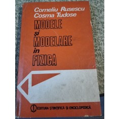 Modele si modelare in fizica - Corneliu Rusescu