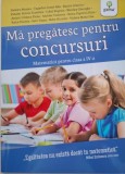 Ma pregatesc pentru concursuri. Matematica pentru clasa a IV-a &ndash; Nedelcu Monica