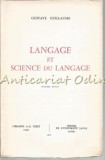 Langage Et Science Du Langage - Gustave Guillaume
