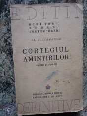 Al.T.Stamatiad / CORTEGIUL AMINTIRILOR - ed.definitiva 1942