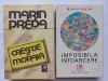 MARIN PREDA - CREATIE ȘI MORALA + IMPOSIBILA INTOARCERE, EDITIA A II-A [REVAZUTA SI ADAUGITA]
