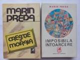 MARIN PREDA - CREATIE ȘI MORALA + IMPOSIBILA INTOARCERE, EDITIA A II-A [REVAZUTA SI ADAUGITA]