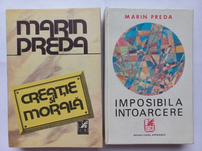 MARIN PREDA - CREATIE ȘI MORALA + IMPOSIBILA INTOARCERE, EDITIA A II-A [REVAZUTA SI ADAUGITA] foto
