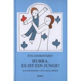 Hurra, es ist ein Junge - Janikovszky &Eacute;va