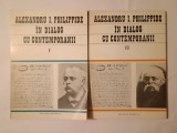 Alexandru I. Philippide &icirc;n dialog cu contemporanii (2 vol.) (ed. I. Oprișan: dedicație)