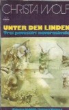 Cumpara ieftin Unter den Linden. Trei povestiri neverosimile - Christa Wolf