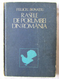 RASELE DE PORUMBEI DIN ROMANIA, Feliciu Bonatiu, 1985, Alta editura