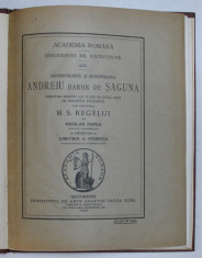 DISCURSURI DE RECEPTIUNE XXI - ARHIEPISCOPUL SI MITROPOLITUL ANDREIU BARON DE SAGUNA de NICOLAE POPEA - BUCURESTI, 1900 foto