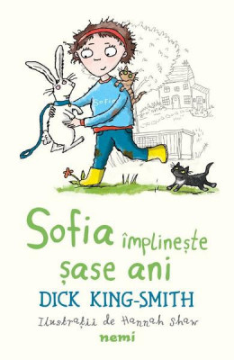 Sofia Implineste Sase Ani, Dick King Smith - Editura Nemira foto