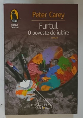 FURTUL,O POVESTE DE IUBIRE de PETER CAREY, 2007 *MICI DEFECTE COPERTA FATA foto