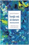 Invata-ma sa dansez. Memorii provizorii - Louis de Saussure, 2022