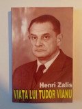 VIATA LUI TUDOR VIANU - HENRI ZALIS