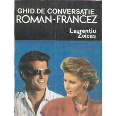 Ghid de conversatie roman-francez - Laurentiu Zoicas