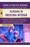 Teoria si practica nursing Vol.4: Nursing in medicina interna - Vasile Baghiu
