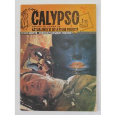 CALYPSO - REVISTA BILUNARA DE ACTUALITATE SI LITERATURA POLITISTA , ANUL II , NR. 1 , 1991