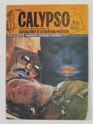 CALYPSO - REVISTA BILUNARA DE ACTUALITATE SI LITERATURA POLITISTA , ANUL II , NR. 1 , 1991 foto