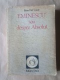 Rosa del Conte - Eminescu sau despre Absolut