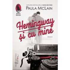 Hemingway si cu mine &ndash; Paula McLain